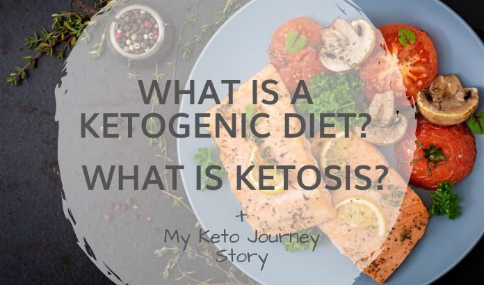 What is a Ketogenic Diet? What is Ketosis?