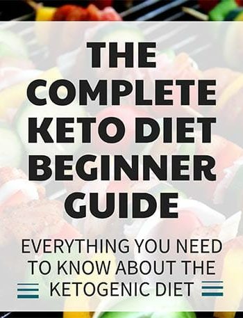 The Ketogenic Diet: A Complete Keto Diet Beginner to Keto