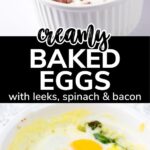 creamy baked eggs with leeks spinach and bacon pinterest image
