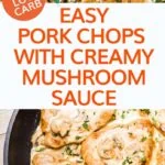 Keto Pork Chops with Creamy Mushrooms Sauce is perfect for a super easy dinner. It’s ready to serve in less than 30 minutes and needs simple low carb ingredients. Think infused creamy garlic and herbs mushroom sauce with tender and juicy pan-seared pork chops.