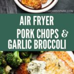 Air fryer Pork Chops and Garlic Broccoli is an easy recipe for juicy and tender pork chops served with crispy garlic air-fried broccoli. It takes less than 20 minutes to make a full of flavored weeknight dinner for the entire family.