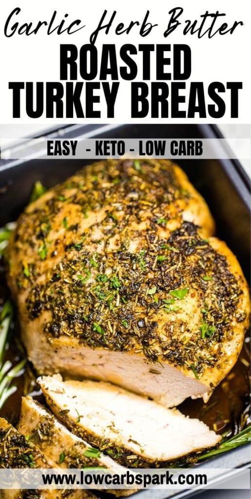 Super Juicy Roasted Turkey Breast with Garlic Herb Butter