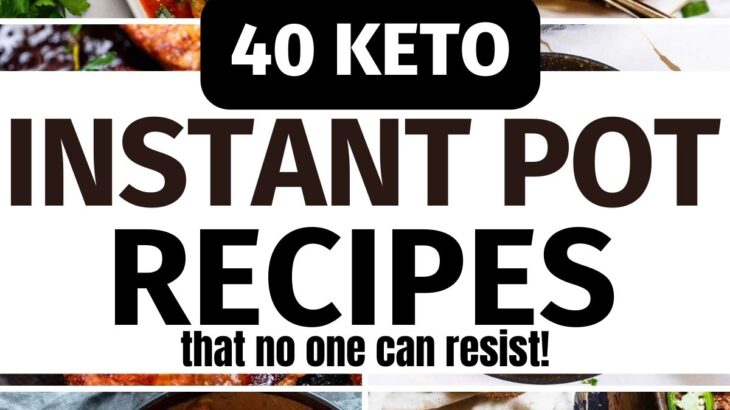 40 Keto Instant Pot Recipes