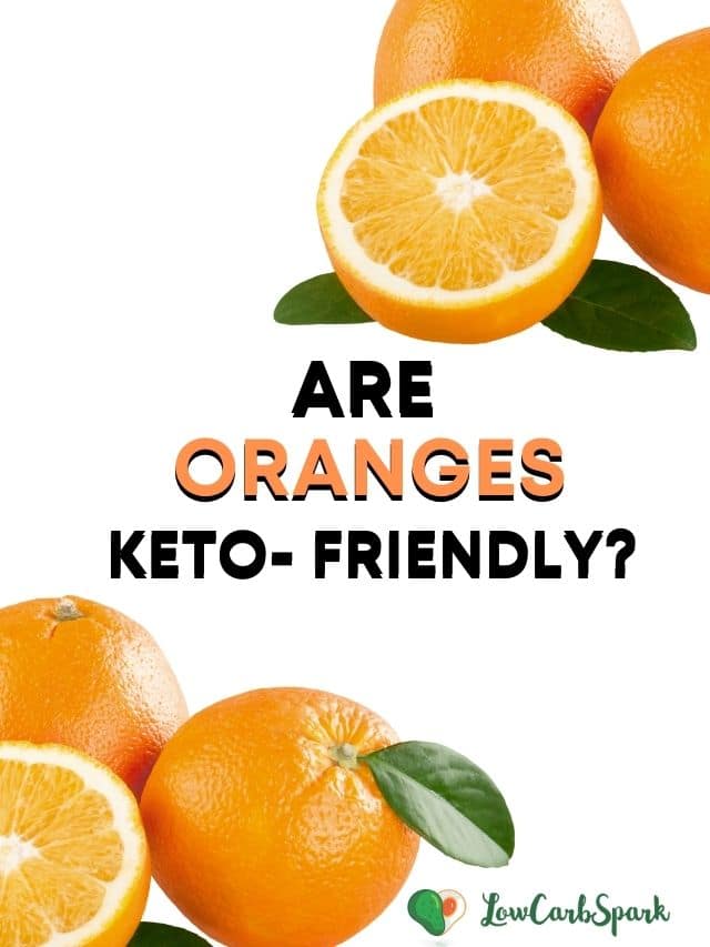 Are Oranges Keto? Carbs in Orange & Replacements
