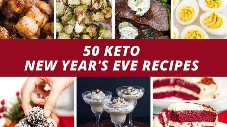 50 Keto New Year’s Eve Recipes – Low Carb Festive Recipes