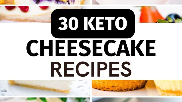 30 Keto Cheesecake Recipes – Best Low Carb Cheesecake Recipes