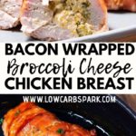bacon wrapped broccoli chicken breast