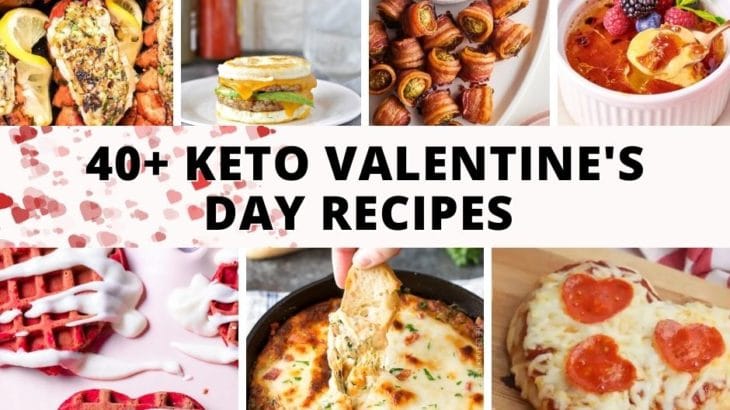 40+ Keto Valentine’s Day Recipes – Romantic Low Carb Recipes