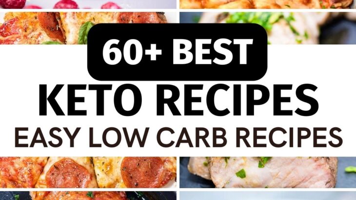 60+ Best Keto Recipes – Easy Low Carb Recipes
