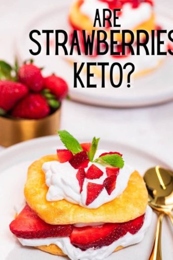 Are Strawberries Keto? Carbs in Strawberry + Recipes