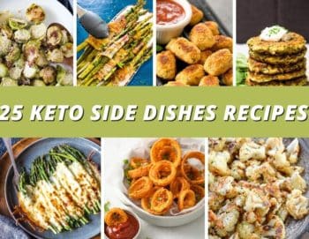 25 Keto Side Dishes – Best Low Carb Side Dish