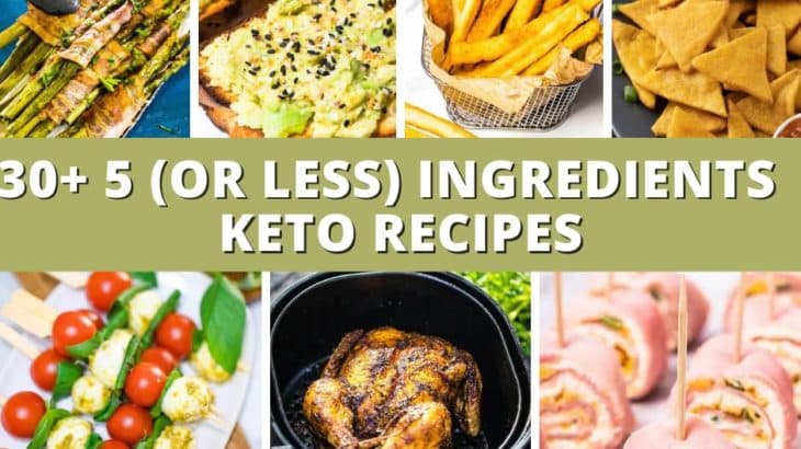 30+ Best 5 Ingredients Keto Recipes