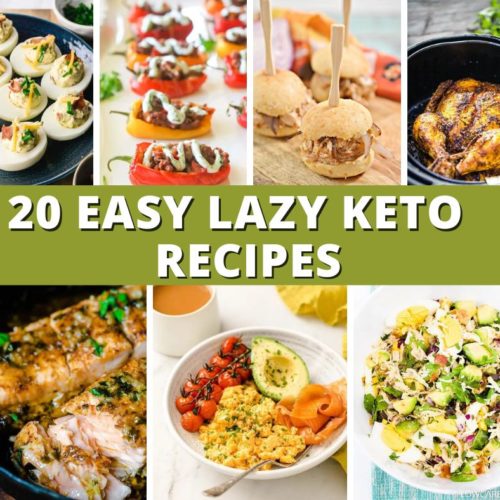 20 Easy Lazy Keto Recipes