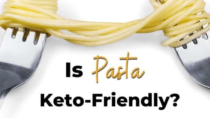 Is Pasta Keto? Low-Carb Pasta Alternatives