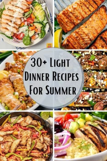 30+ Light Dinner Recipes For Summer