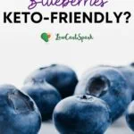 Are Blueberries Keto?