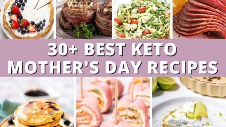 30+ Keto Mother’s Day Recipes