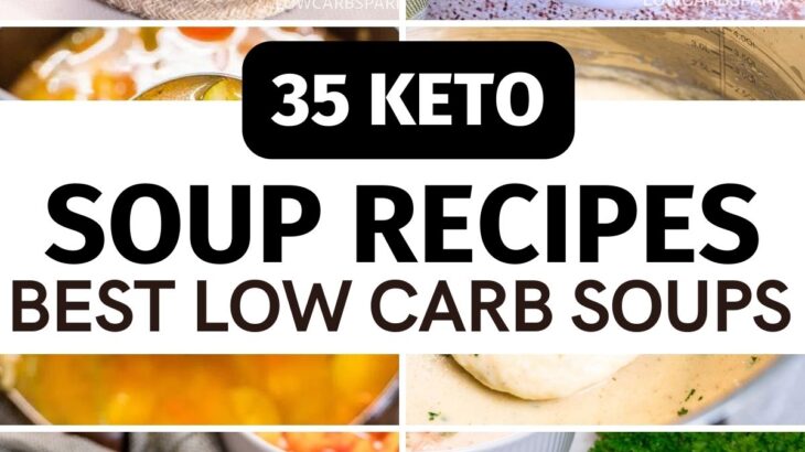 35 Keto Soup Recipes – Best Low Carb Soups