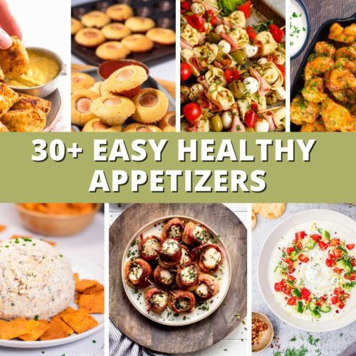 30 Easy Healthy Appetizers
