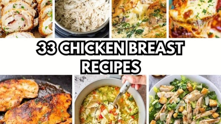 33 Chicken Breast Recipes