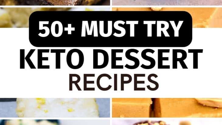 50+ Must Try Keto Desserts Recipes – Easy Low Carb Desserts