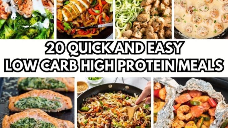 20 Quick and Easy Low Carb High Protein Meals
