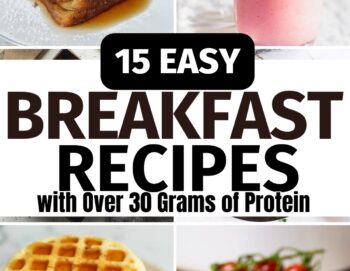 15 Easy Breakfasts with Over 30 Grams of Protein