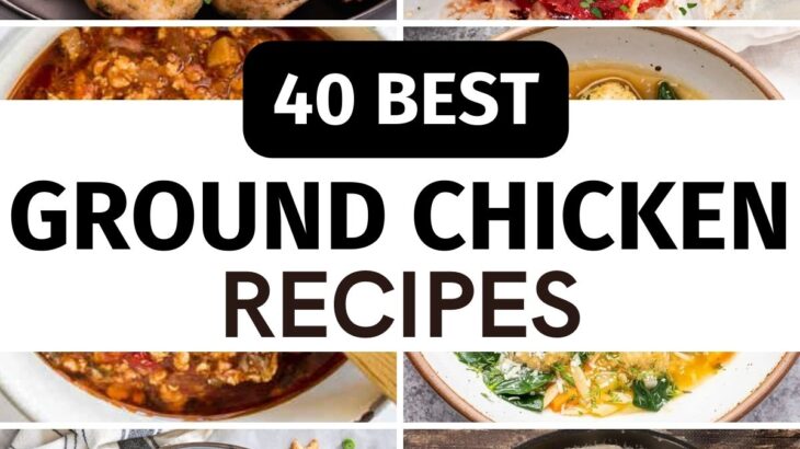 40 Ground Chicken Recipes