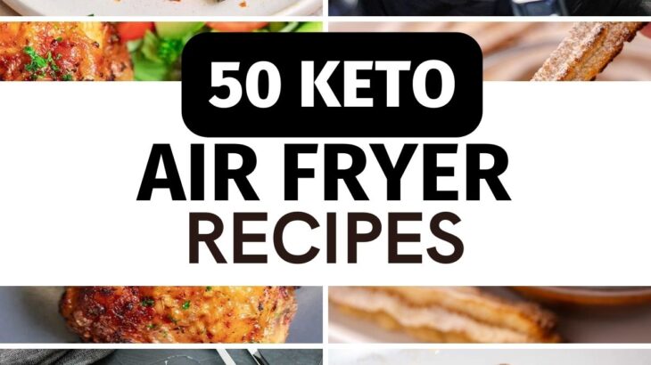 50 Keto Air Fryer Recipes – Easy Low Carb Recipes