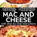 Creamy cabbage mac and cheese made with tender cabbage, rich cheese sauce, crispy bacon, and melted cheese
